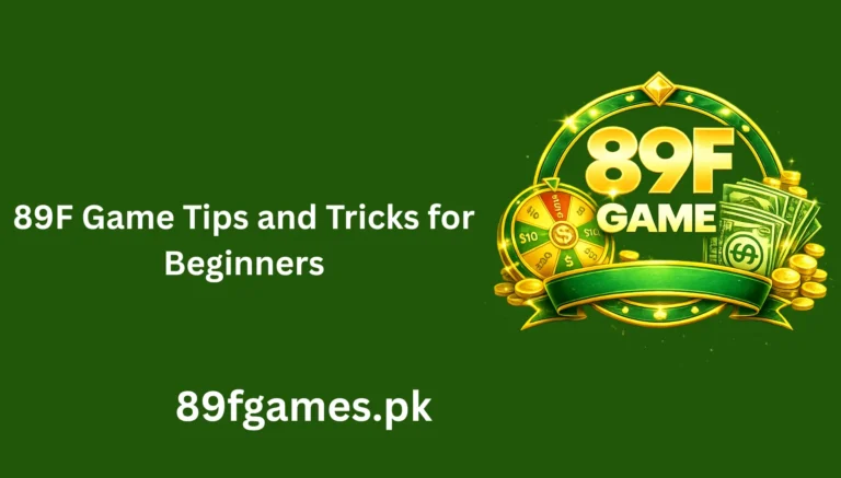 89F Game Tips and Tricks for Beginners